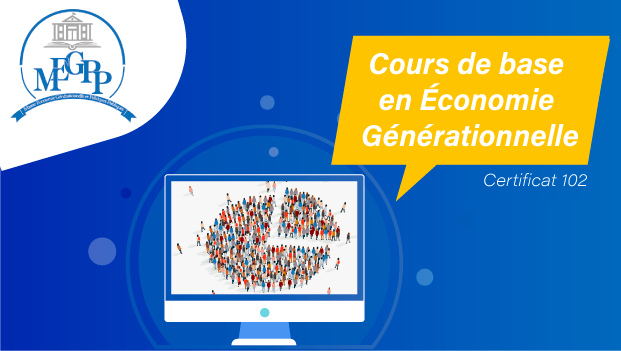 COURS DE BASE EN ECONOMIE GENERATIONNELLE CERTIF102